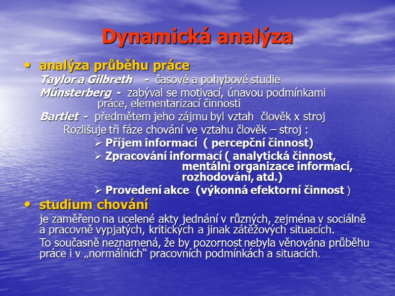 Dynamická analýza analýza průběhu práce  Taylor a Gilbreth    - 
